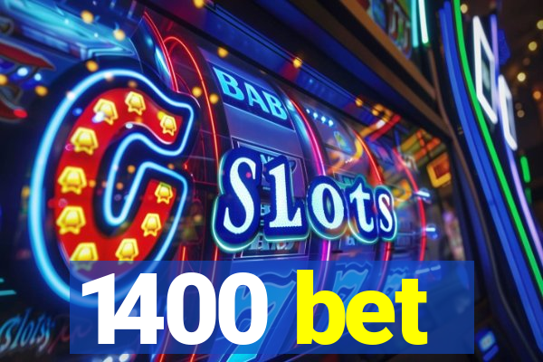 1400 bet